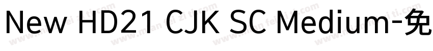 New HD21 CJK SC Medium字体转换